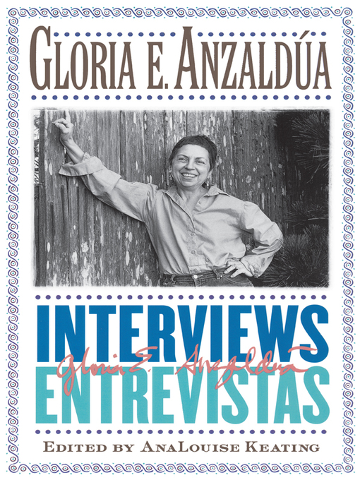 Title details for Interviews/Entrevistas by Gloria E. Anzaldua - Available